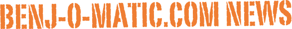 benj-o-matic.com news